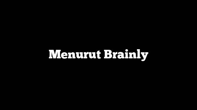 Menurut Brainly